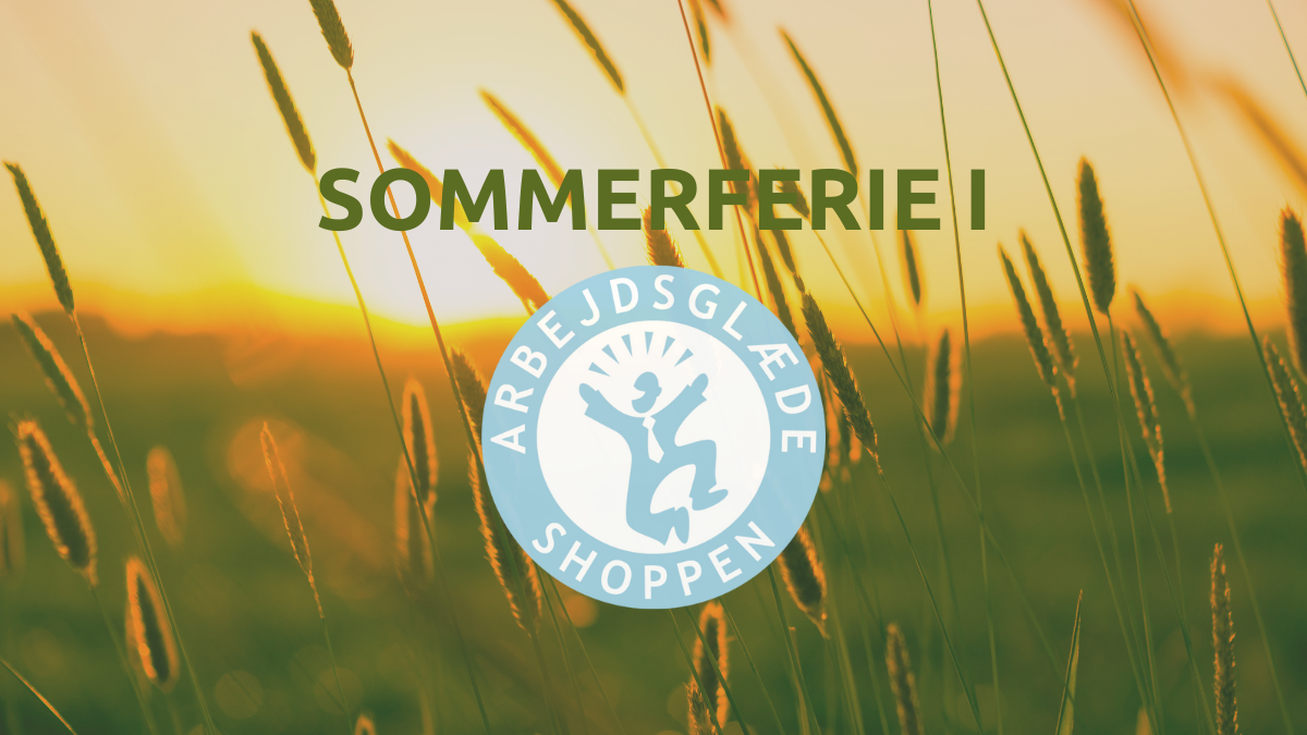 Arbejdsglædeshoppen holder også sommerferie