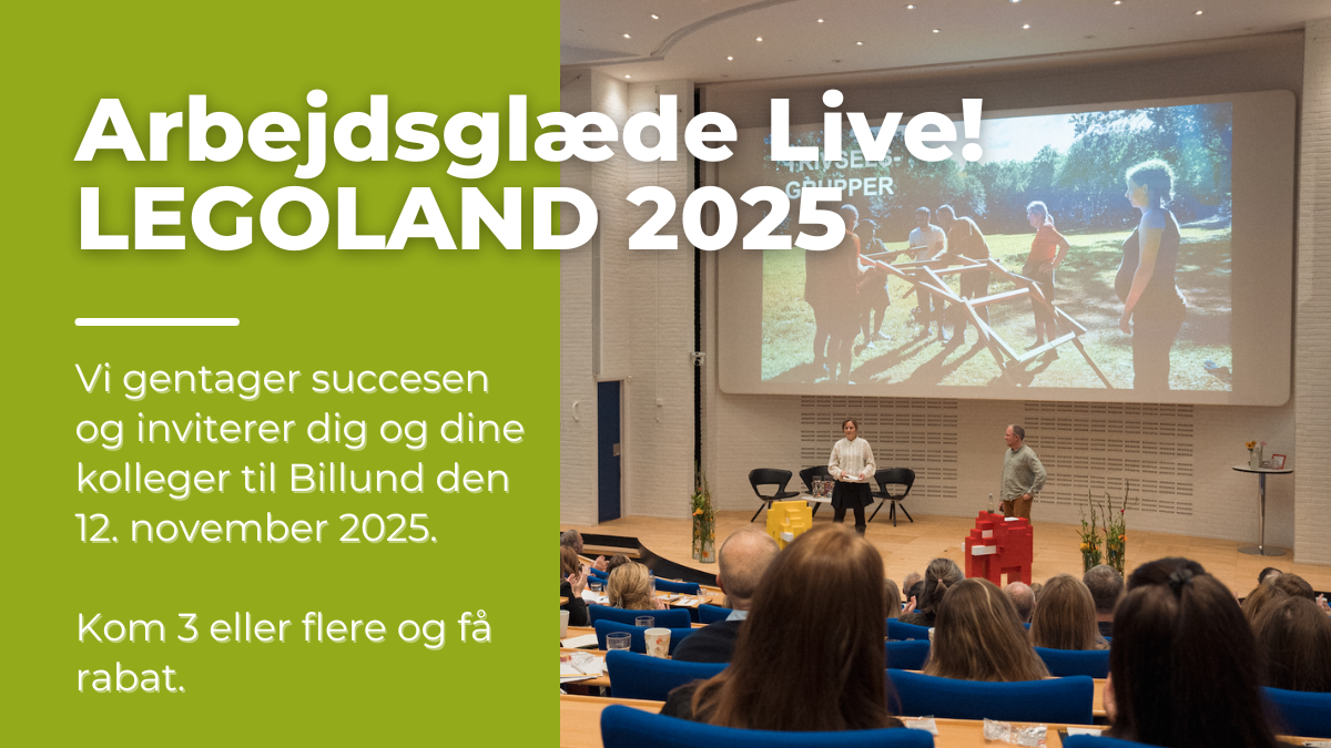 Kom til Arbejdsglæde Live! LEGOLAND 2025 konferencen - Vi gentager succesen i Billund.
