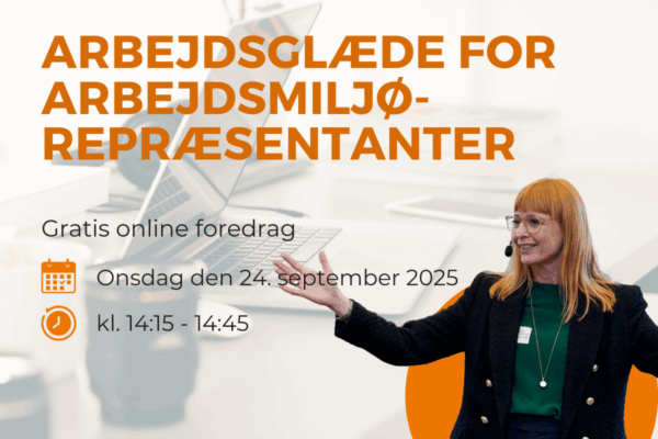 Arbejdsglæde for arbejdsmiljørepræsentanter - gratis foredrag med Arlette Bentzen